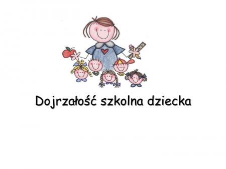  DOJRZAŁOŚĆ SZKOLNA